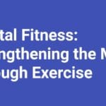 Mental Fitness: Strengthening the Mind Through Exercise F95zone